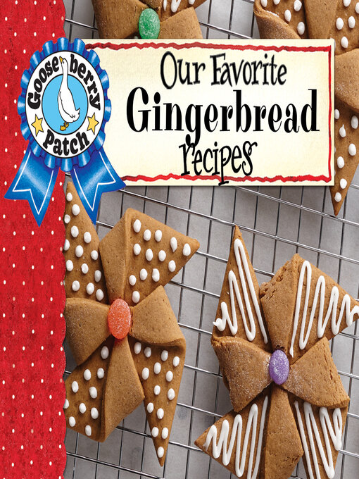 Title details for Our Favorite Gingerbread Recipes by Gooseberry Patch - Available